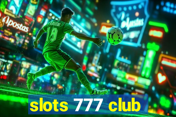 slots 777 club